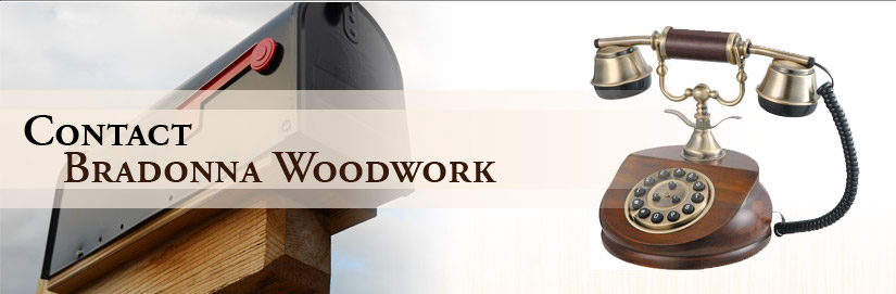 Contact Bradonna Woodwork